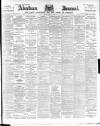 Aberdeen Press and Journal Friday 10 June 1898 Page 1