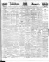 Aberdeen Press and Journal Friday 14 October 1898 Page 1