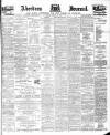 Aberdeen Press and Journal Monday 30 January 1899 Page 1