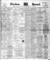Aberdeen Press and Journal Monday 03 April 1899 Page 1