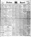 Aberdeen Press and Journal Thursday 20 April 1899 Page 1