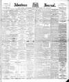 Aberdeen Press and Journal Tuesday 16 May 1899 Page 1