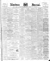 Aberdeen Press and Journal Monday 22 May 1899 Page 1