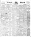 Aberdeen Press and Journal Thursday 25 May 1899 Page 1
