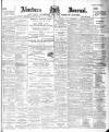 Aberdeen Press and Journal Monday 03 July 1899 Page 1
