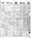 Aberdeen Press and Journal Wednesday 30 August 1899 Page 1