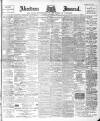 Aberdeen Press and Journal Tuesday 21 November 1899 Page 1
