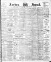 Aberdeen Press and Journal Friday 13 April 1900 Page 1