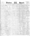 Aberdeen Press and Journal Tuesday 15 May 1900 Page 1