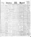 Aberdeen Press and Journal Wednesday 23 May 1900 Page 1