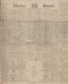 Aberdeen Press and Journal Saturday 29 June 1901 Page 1