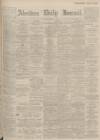 Aberdeen Press and Journal Monday 07 October 1901 Page 1