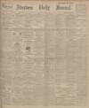 Aberdeen Press and Journal Thursday 07 June 1906 Page 1