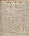 Aberdeen Press and Journal Saturday 21 July 1906 Page 1