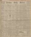 Aberdeen Press and Journal Thursday 29 November 1906 Page 1