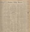 Aberdeen Press and Journal Saturday 02 May 1908 Page 1