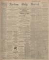 Aberdeen Press and Journal Monday 11 May 1908 Page 1