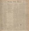 Aberdeen Press and Journal Tuesday 17 November 1908 Page 1