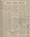 Aberdeen Press and Journal Saturday 06 February 1909 Page 1