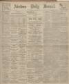 Aberdeen Press and Journal Wednesday 14 April 1909 Page 1