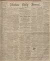 Aberdeen Press and Journal Tuesday 11 May 1909 Page 1