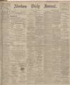 Aberdeen Press and Journal Thursday 03 June 1909 Page 1