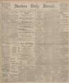 Aberdeen Press and Journal Monday 21 February 1910 Page 1