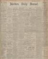 Aberdeen Press and Journal Monday 20 February 1911 Page 1