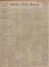 Aberdeen Press and Journal Monday 03 July 1911 Page 1
