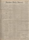 Aberdeen Press and Journal Monday 04 March 1912 Page 1