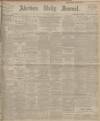 Aberdeen Press and Journal Wednesday 12 June 1912 Page 1