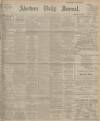 Aberdeen Press and Journal Thursday 13 June 1912 Page 1