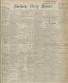 Aberdeen Press and Journal Monday 28 June 1915 Page 1