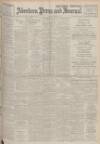 Aberdeen Press and Journal Friday 02 March 1928 Page 1