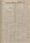 Aberdeen Press and Journal Thursday 07 June 1928 Page 1