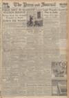 Aberdeen Press and Journal Tuesday 11 December 1945 Page 1