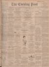 Dundee Evening Post Thursday 10 January 1901 Page 1