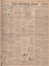 Dundee Evening Post Friday 11 January 1901 Page 1