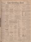 Dundee Evening Post Saturday 19 January 1901 Page 1