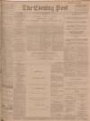 Dundee Evening Post Tuesday 04 February 1902 Page 1