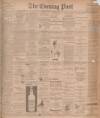 Dundee Evening Post Saturday 26 April 1902 Page 1