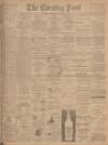 Dundee Evening Post Saturday 10 May 1902 Page 1