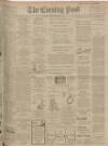Dundee Evening Post Tuesday 15 March 1904 Page 1