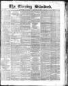 London Evening Standard Thursday 02 August 1860 Page 1