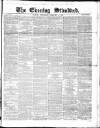 London Evening Standard Wednesday 05 February 1862 Page 1