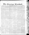 London Evening Standard Thursday 07 August 1862 Page 1