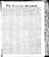 London Evening Standard Tuesday 12 August 1862 Page 1