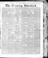 London Evening Standard Thursday 09 October 1862 Page 1