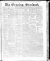 London Evening Standard Saturday 25 April 1863 Page 1
