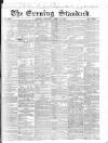 London Evening Standard Saturday 23 April 1864 Page 1